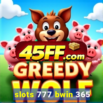 slots 777 bwin 365